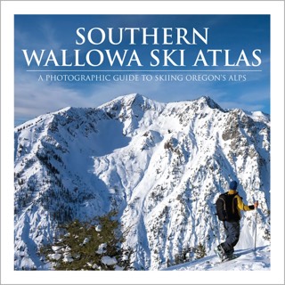 Alpenglow Publishing Southern Wallowa Ski Atlas 2024